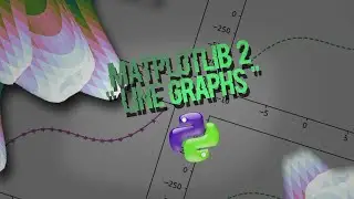 Matplotlib Ep 2 Line Graphs