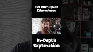 Подробное объяснение заклинаний D&D &mdash; Эфирность | Издание 2024 года