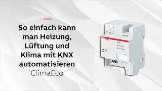 Vollständige Gebäudeautomatisierung von Heizung, Lüftung und Klima (HLK) mit KNX ClimaEco