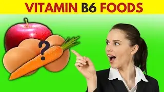 6 Vitamin B6 Rich Foods You Should Eat Daily