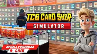 Building further on the best Card Shop  | Live Stream | TCG Card Shop Simulator | ZwollywoodZz