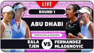 EALA / TJEN vs FERNANDEZ / MLADENOVIC • WTA Abu Dhabi  2026 • LIVE Tennis Watchalong