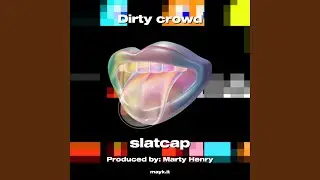 Dirty crowd