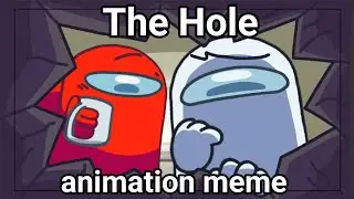 The Hole || animation meme || Among us || Gift for Rodamrix