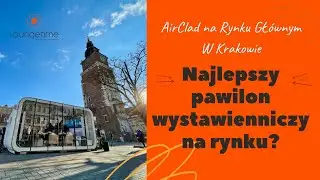 AirClad XPO event pavilion  at the Main Market Square in Cracow/Poland Aftermovie - 1-6.12.2021