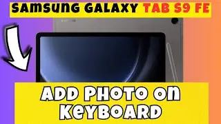 Add Photo On Keyboard Samsung Galaxy Tab S9 FE || How to add photo on keyboard || Keyboard settings