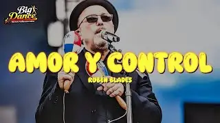 Ruben Blades - Amor Y Control (Letra)