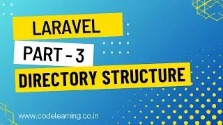 Laravel  Part - 3 | Directory Structure #code_learning_7 #codelearning