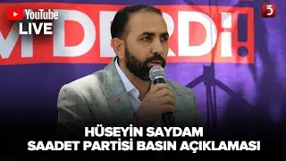 🔴#CANLI | Hüseyin Saydam | Saadet Partisi Basın Açıklaması | 24.12.2025