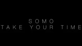 Sam Hunt - Take Your Time (Rendition) by SoMo