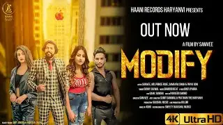 Modify (Full Video) Sunny Jalwal | Samvee | Latest Haryanvi Song 2020 | MD | Haani Records Haryanvi