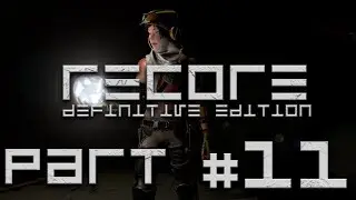 [Game Archive] Recore Definitive Edition - 11 Eden Tower  Floor 1 - [1080P/60FPS/Max Settings]
