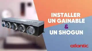 Installation du Shogun - &eacute;tape 3 : Comment installer le gainable et le Shogun ? #tutoactapac