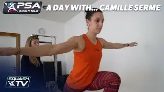 Squash: A Day With... Camille Serme