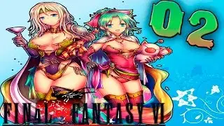 FFVI Final Fantasy 6 - Gameplay Walkthrough Part 2 No Commentary (PC)