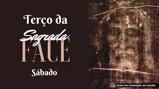 Terço da Sagrada Face de Jesus - 24 de janeiro