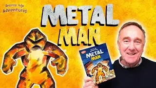 Metal Man - A Bronze Age Adventure Story - Read by the Author