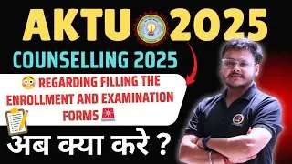 AKTU Big Update 😳 Regarding filling the enrollment and examination forms 🚨 Punit Sir