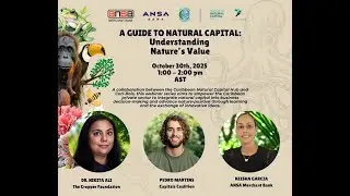 How Does Considering Nature's Value Help Conservation Finance? (Natural Capital Webinar #2)