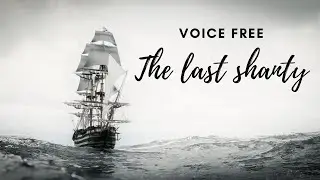 The last shanty (Voice Free cover acapella)