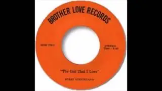 Bobby Strickland - The Girl That I Love (Brother Love no#)