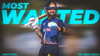 🔥 Most Wanted x Virat Kohli 🔥 | Virat Kohli Beat Sync Status 💥 | 4K60 