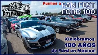 Fan Fest Ford 100: &iexcl;UN SIGLO DE FORD EN MEXICO! / AutoArqueolog&iacute;a
