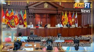 Discussion on 'Major Economic Reforms - World Bank's Preliminary Actions'