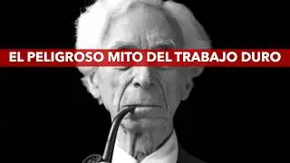 Trabajar nos hace felices ¿O no? - Bertrand Russell