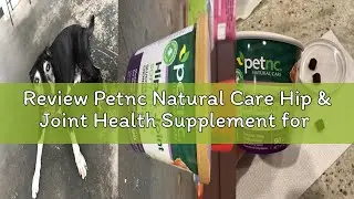 Review Petnc Natural Care Hip & Joint Health Supplement for Dogs (90 Chews), Glucosamine Chondroitin
