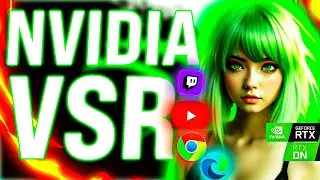 НОВЫЙ UPSCALE ОТ NVIDIA - ЭТО ЧТО ТО! ОБЗОР NVIDIA VSR - VIDEO SUPER RESOLUTION 1.5