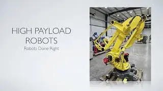 High Payload Robots - Robots Done Right