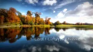 Lord I Lift Your Name Your Holy Name - Instrumental