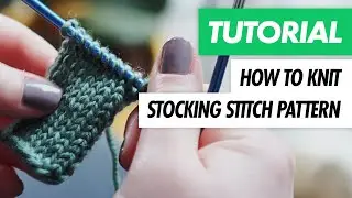 How to Knit STOCKING / STOCKINETTE Stitch