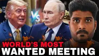 US Trump - Russia Putin Meeting Explained in Tamil | MrSenior |Azgar 