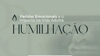 Ferida da Humilhação