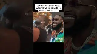 Davido says his father is on 7 billion networth