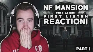 NF | Mansion | Album First Listen | Reaction! Part 1