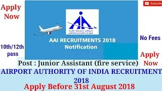 AAI recruitment 2018 | Airport Authority of India new recruitment junior assistant (fire service)
