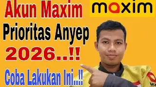Akun Maxim Prioritas Anyep 2026..!! Cara Mengatasi Akun Prioritas Anyep ~ Maxim Ojek Online 