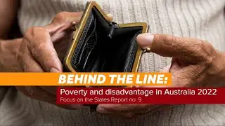 Behind the Line: Poverty and Disadvantage in Australia 2022