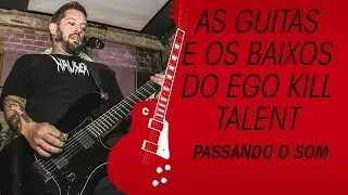 EGO KILL TALENT As afinações não convencionais das guitarras da banda
