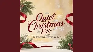 Gentle Christmas Music for Relaxing the Night Before Christmas