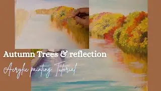 How to Paint Autumn Trees and Reflections on the Water in Impressionist Style