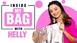 Inside My Bag With Helly Shah | Exclusive Interview