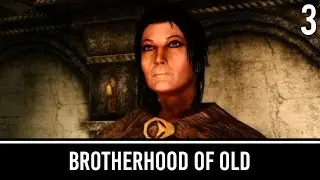 Моды Skyrim: Братство Древних &mdash; Часть 3