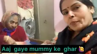 Aaj gaye  mummy ke  ghar   😍#dailyvlog #youtubevideo #familychan 