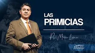 56 | Las primicias - Ps. Mario Lima | Palabras de vida eterna
