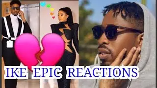 Ike Epic Reactions Since His Break Up with Mercy Eke.