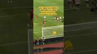 INDONESIA VS CHINA (1-0) OLE ROMENY GOL INDAH #indonesia #football #timnas #china #cina #rrc #asia